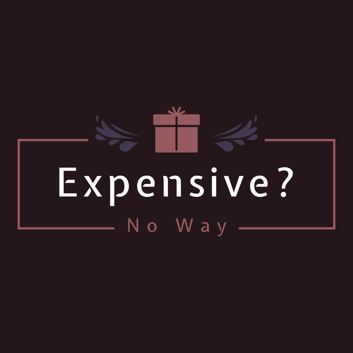 Expensive?